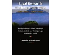 Legal Research Methods Guide 2026: A Comprehensive Guide to the Design, Conduct, Analysis and Writing of Legal Research in Lesotho