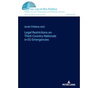 Legal Restrictions on Third-Country Nationals in EU Emergencies: 45