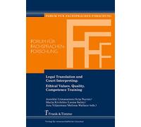 Legal Translation and Court Interpreting: Ethical Values, Quality, Competence Training