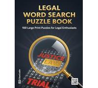 Legal Word Search Puzzle Book: 100 Large Print Puzzles for Legal Enthusiasts | A Themed Brain Game for Lawyers, Law Students, and Paralegals | The Perfect Gift for Attorneys