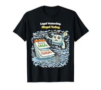 Legale Ieri Illegale Oggi Divertente Drone Legge Maglietta
