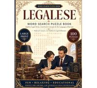 Legalese Word Search Puzzle Book: 100 Puzzles Featuring Law, Justice, Courts, Legal Terms, Famous Cases, and the American Legal System