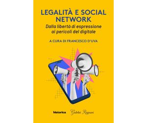 Legalità e social network. Dalla libertà di espressione ai pericoli digitali