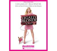 Legally Blonde - the Musical: Vocal Line With Piano Accompaniment