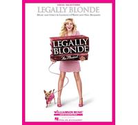 Legally Blonde - the Musical: Vocal Line With Piano Accompaniment