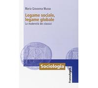 Legame sociale, legame globale. La modernità dei classici