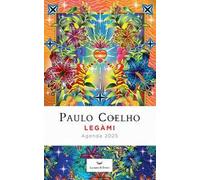 LEGAMI. AGENDA 2025 - COELHO PAULO - La nave di Teseo