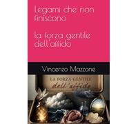 Legami che non finiscono: la forza gentile dell'affido