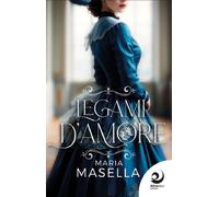 Legami d'amore [Paperback] [Nov 03, 2025] Masella, Maria