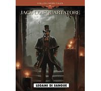 Legami di sangue. Jack lo Squartatore