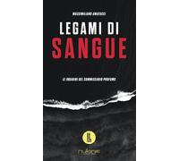 Legami di sangue. Le indagini del commissario Profumo - [Nulla Die]