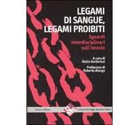 Legami di sangue, legami proibiti. Sguardi interdisciplinari sull'incesto