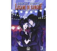 Legami di sangue. Vampire kisses (Vol. 3)