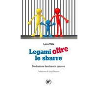 Legami oltre le sbarre. Mediazione familiare in carcere