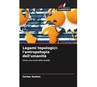 Legami topologici: l'antropotopia dell'umanità: Verso una teoria della località