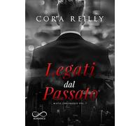 Legati dal passato. Mafia chronicles (Vol. 7)