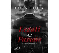 Legati dal passato. Mafia chronicles (Vol. 7)