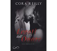 Legati dall'onore. Mafia chronicles. Vol. 1