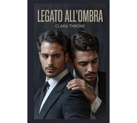 LEGATO ALL'OMBRA: Un oscuro mm mafia mpreg Matrimonio combinato, storia d'amore omegaverse senza mutaforma