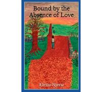 Legato dall'assenza d'amore - NUOVA ELENA. NJERU 2022-09-05