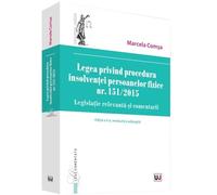 Legea privind procedura insolventei persoanelor fizice nr. 151/ 2015 ed.2 - Marcela Comsa
