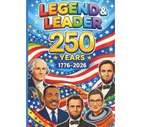 Legend and Leader 250 Years of America 1776 2026 Composition Notebook: Independence Day 250th Anniversary Journal | Wide Ruled Notebook for School, Writing & Gifts