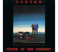 Legend - Death In The Nursery