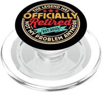 Legend Has Retired Not My Problem Anymore - Retirement 2025 PopSockets PopGrip per MagSafe