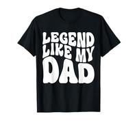Legend Like My Dad - Camicia Umoristica per la Festa del papà Maglietta