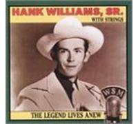 Legend Lives Anew by Williams, Hank Sr. (1995-04-16)