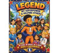 Legend: My Superpower Is Helping Others