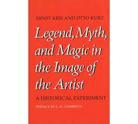 Ernst Kris Otto Ku Legend, Myth, and Magic in the Image of the Arti (Tascabile)