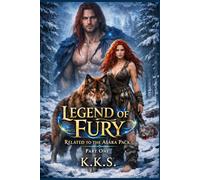 Legend of Fury: PART ONE: Related to the Asara Pack Series