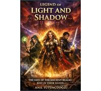 Legend of Light and Shadow: the fate of the ancient realms rest in their hands... | Celtic Mythology | Human vs God | Fantasy Novel | Light Novel