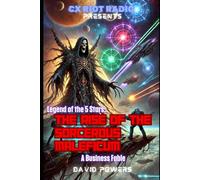 Legend of the 5 Stars: The Rise of the Sorcerous Maleficum: A Business Fable