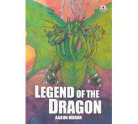 Aaron Moran Legend of the Dragon (Tascabile)