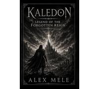 Legend Of The Forgotten Reign: Kaledon