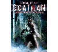 Legend of the Goatman: Horrifying Monsters Cryptids & Ghosts
