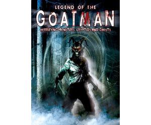 Legend of the Goatman: Horrifying Monsters Cryptids & Ghosts