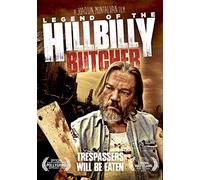 Legend Of The Hillbilly Butcher by Allen East