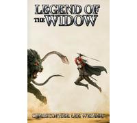 Legend of the Widow: 2nd novel in the From the Ashes series