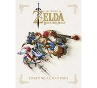 Legend Of Zelda Breath Of The Wild Art Book Creating A Champion Hero''s Edition Dark Horse