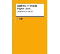 Legenda aurea. Lateinisch/Deutsch: Jacobus de Voragine - zweisprachige Ausgabe; Textauswahl; Analyse - 14408