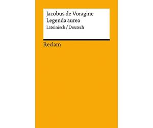 Legenda aurea. Lateinisch/Deutsch: Jacobus de Voragine - zweisprachige Ausgabe; Textauswahl; Analyse - 14408