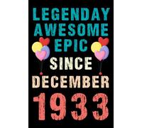 Legendary Awesome Epic Since December 1933: Vintage Retro Journal For 87th 87 years old Birthday gift idea for Adult, Kids, Women, Men, Dad, Mom, ... Blank Lined Notebook with 120 pages.