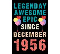 Legendary Awesome Epic Since December 1956: Vintage Retro Journal For 64th 64 years old Birthday gift idea for Adult, Kids, Women, Men, Dad, Mom, ... Blank Lined Notebook with 120 pages.