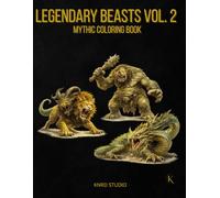 Legendary Beasts Coloring Book - Vol. 2 European Mythical Creatures Edition: 40 Easy to Medium Mythology Coloring Pages for Adults | Clean Bold Line ... | 40 illustrations / 40 characters / 45 pages