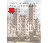 Legendary Castles of Europe Word Search Puzzle Book: Explore Iconic Fortresses, Royal Palaces & Medieval Strongholds | 110 Pages | 55 Puzzles