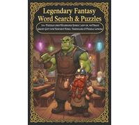 Legendary Fantasy Word Search & Mazes: 70+ Puzzles and Hilarious Jokes | 6x9 in Great Gift for Fantasy Fans, Travelers & Puzzle Lovers