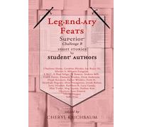 Legendary Feats: Superior Challenge B Short Stories by Student Authors
